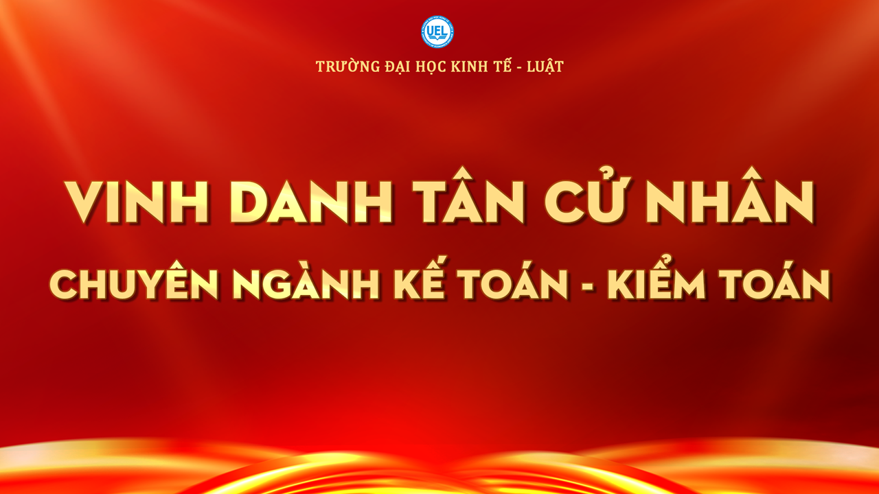 KẾ TOÁN - KIỂM TOÁN KHOÁ K13 - K17